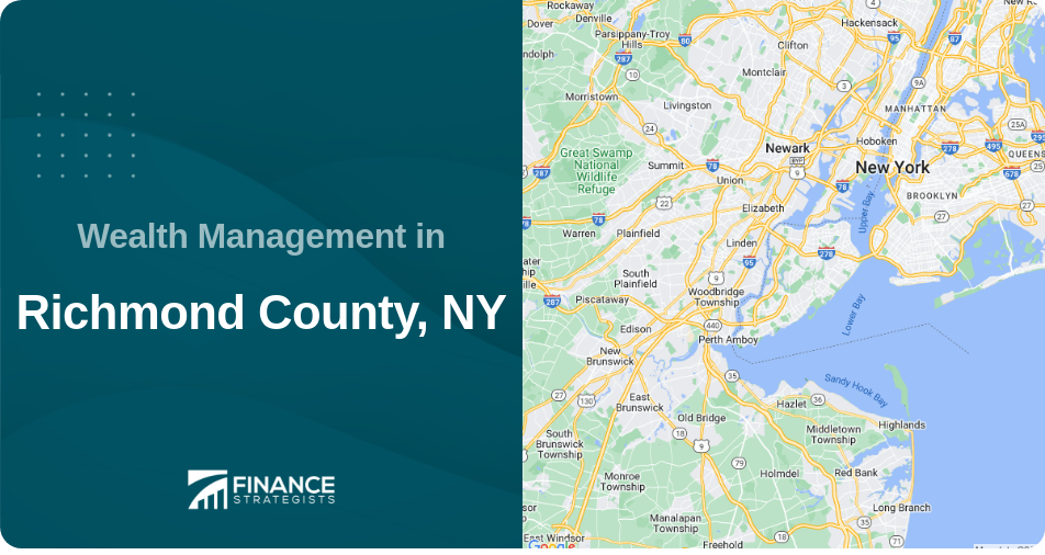Wealth Management in Richmond County, NY