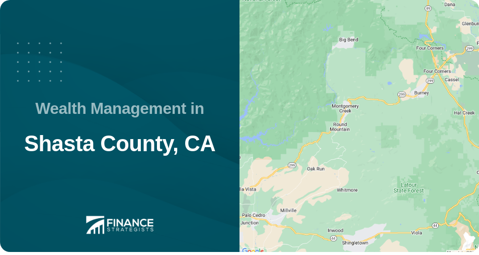 Wealth Management in Shasta County, CA