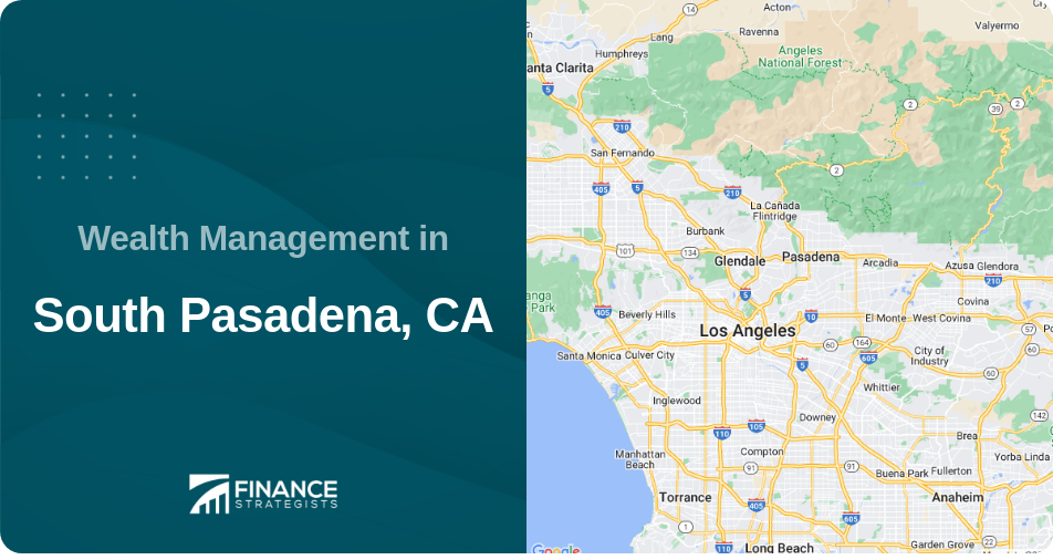 Wealth Management in South Pasadena, CA