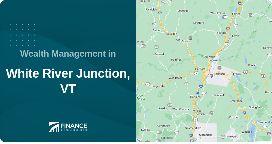 Wealth Management in White River Junction, VT