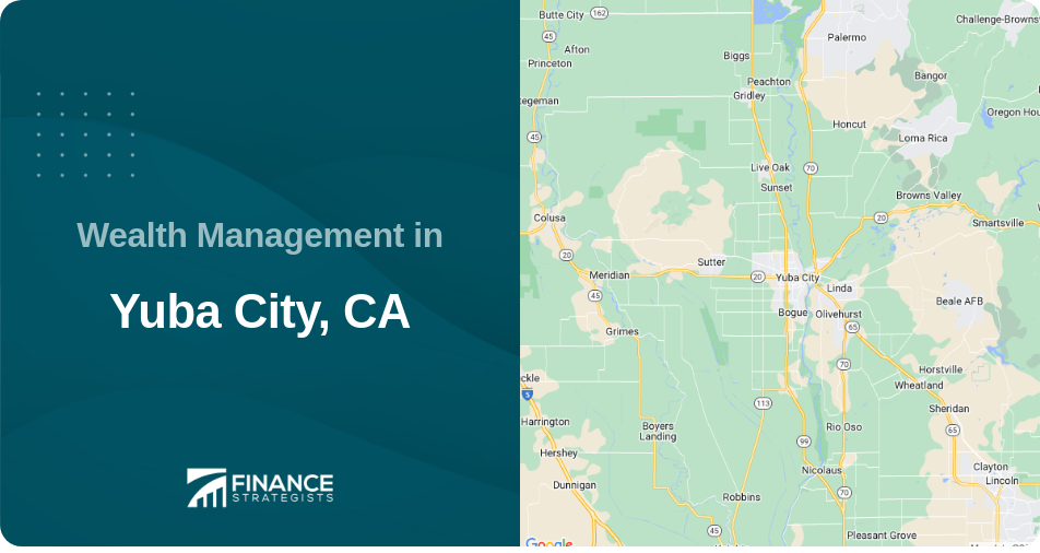 Wealth Management in Yuba City, CA