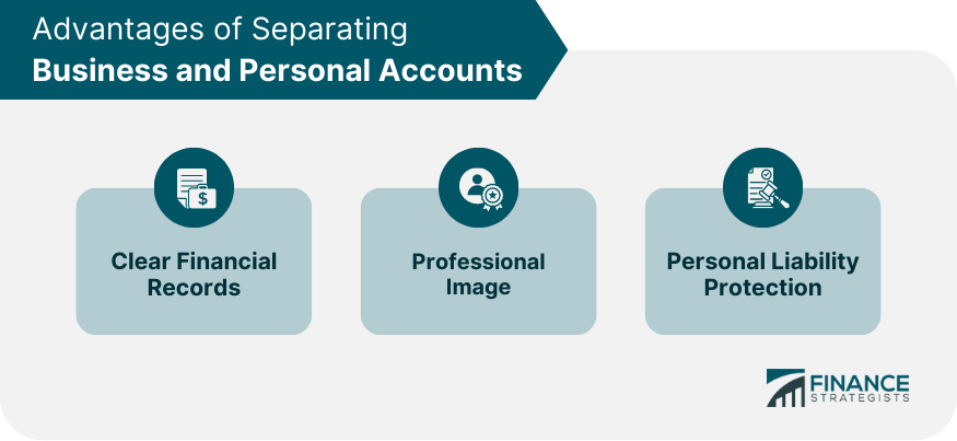 Advantages of Separating Business and Personal Accounts