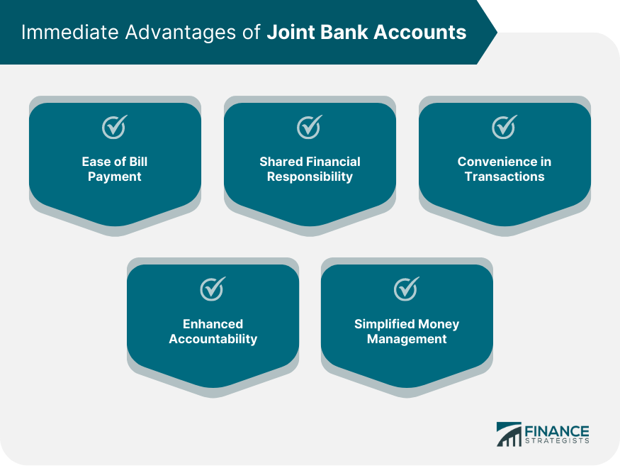 Immediate Advantages of Joint Bank Accounts