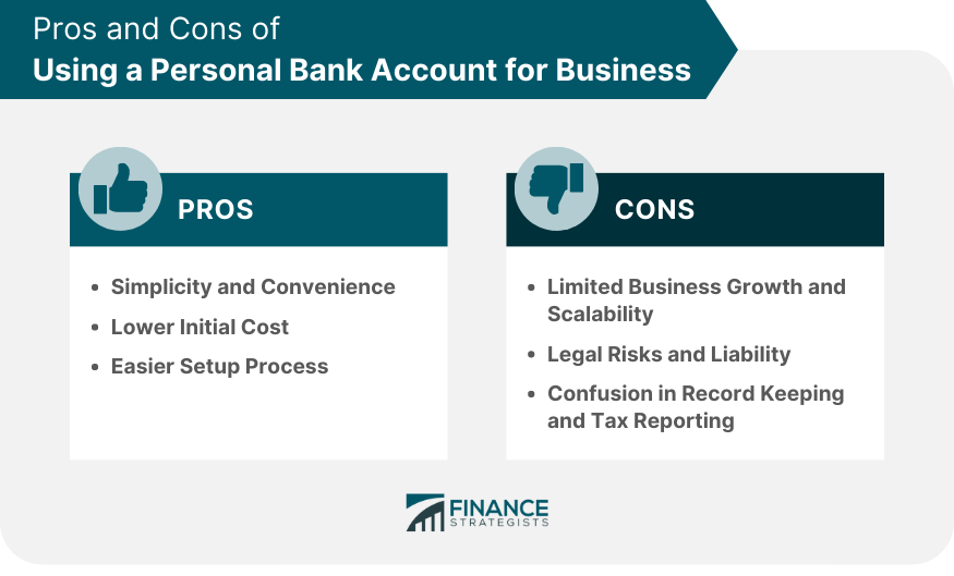 Pros and Cons of Using a Personal Bank Account for Business