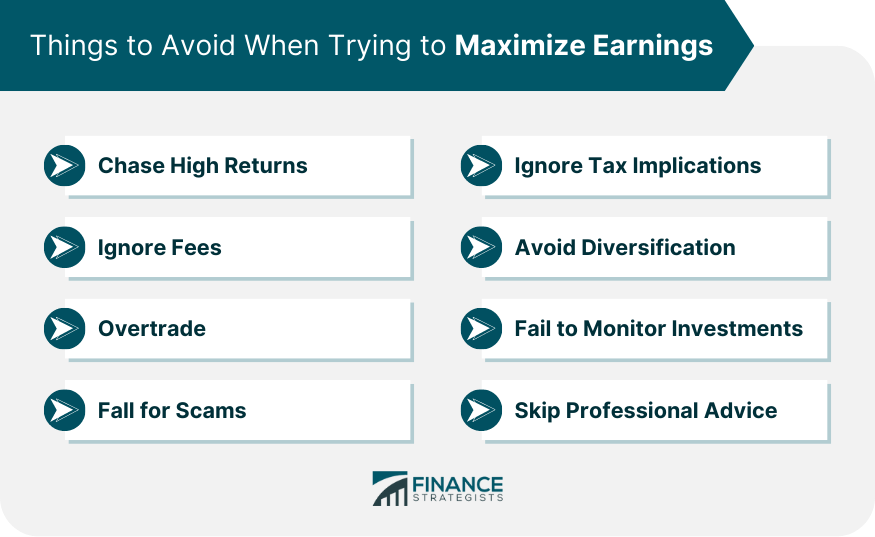 Things to Avoid When Trying to Maximize Earnings