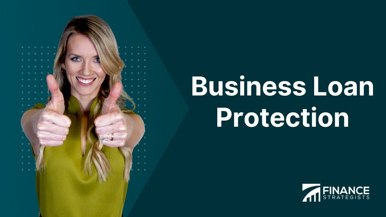 Business Loan Protection | Meaning, Types, Factors, and Steps