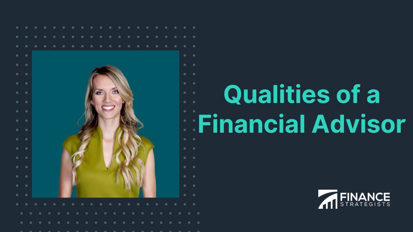 Qualities of a Financial Advisor | Finance Strategists