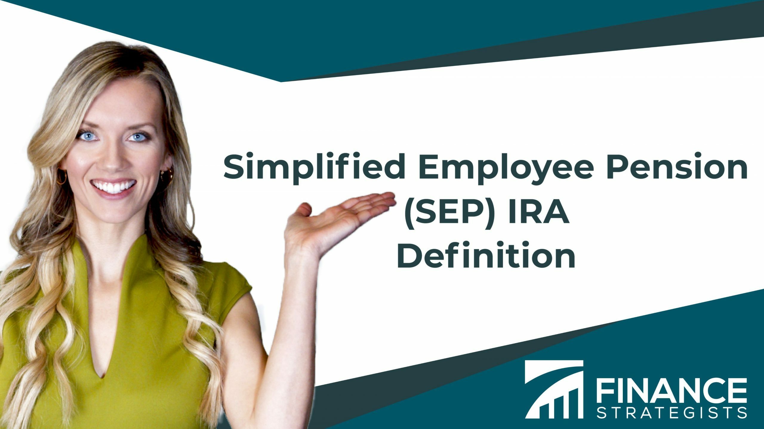 Simplified Employee Pension (SEP) IRA Definition, How It Works