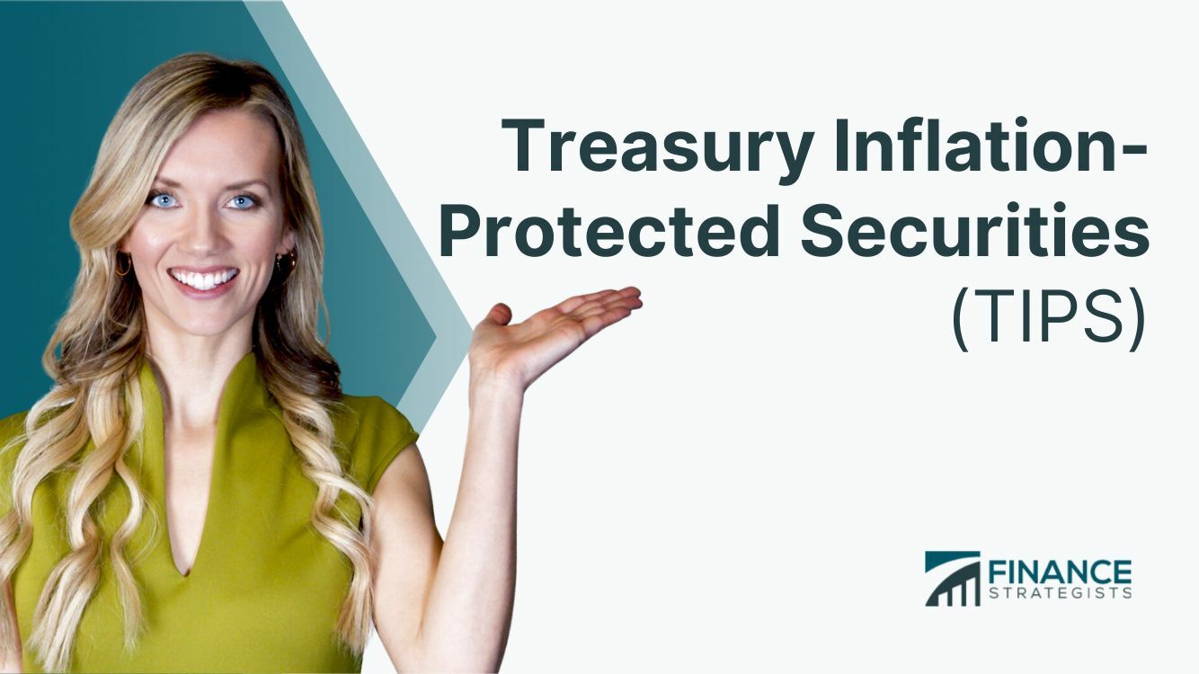 Treasury Inflation-Protected Securities (TIPS) | Definition, Details