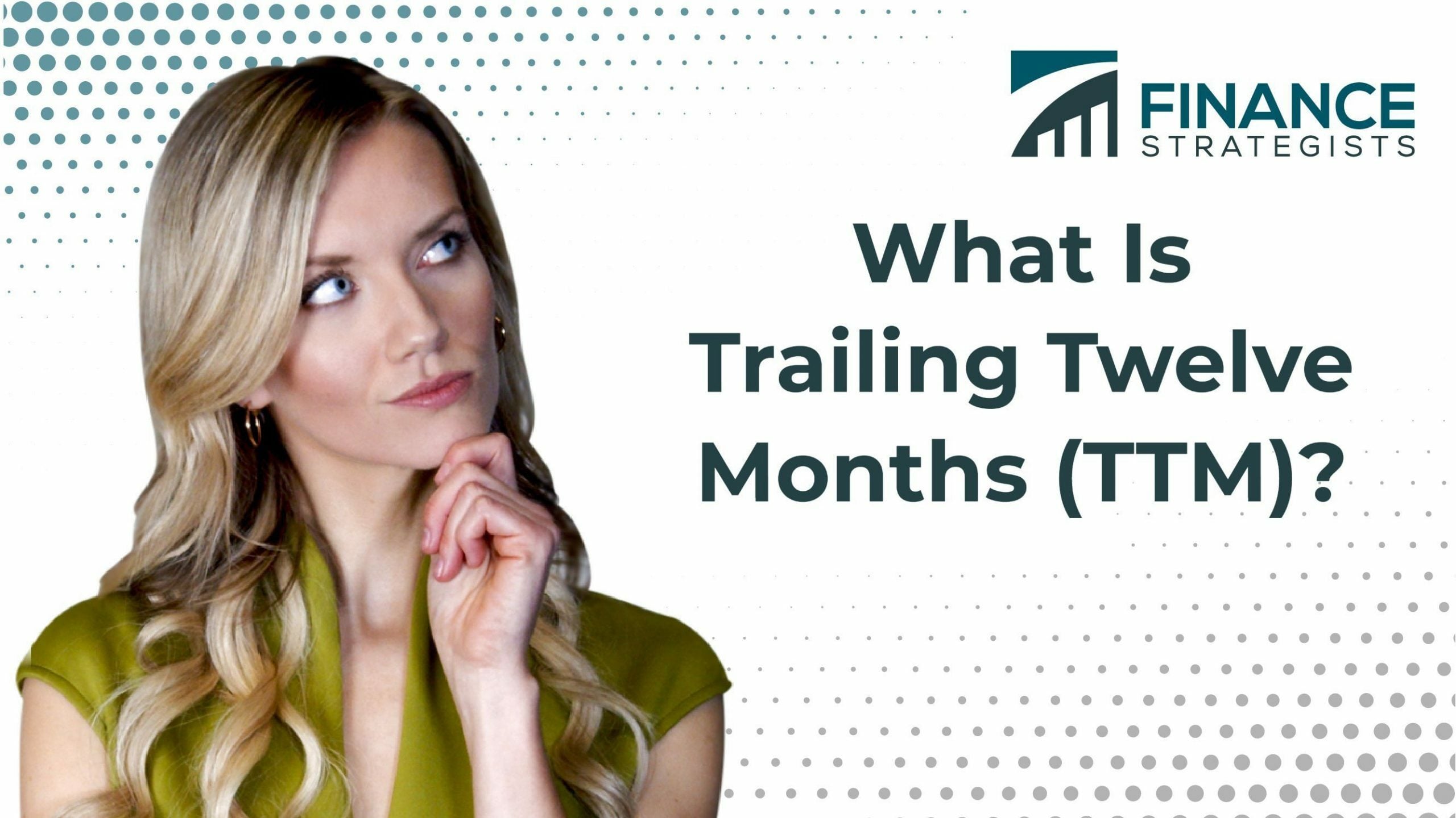 Trailing Twelve Months TTM Definition Formula And Example