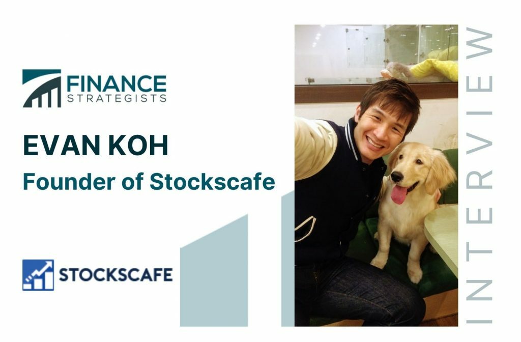 Evan Koh | Founder of Stockscafe
