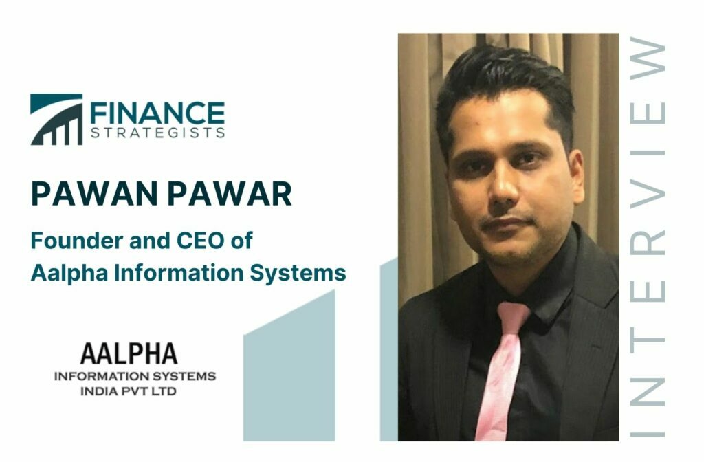 Pawan Pawar | Founder and CEO Of Aalpha Information Systems